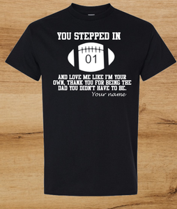 “You Stepped In” Father’s Day T-Shirt – A Tribute to the Dad Who Chose to Love